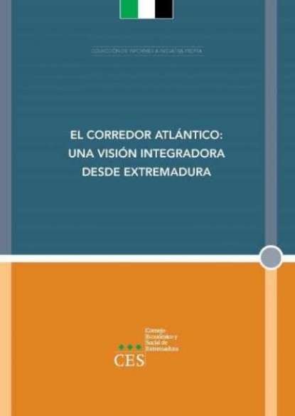 Imagen de portada de El corredor atlántico: una visión integradora desde Extremadura