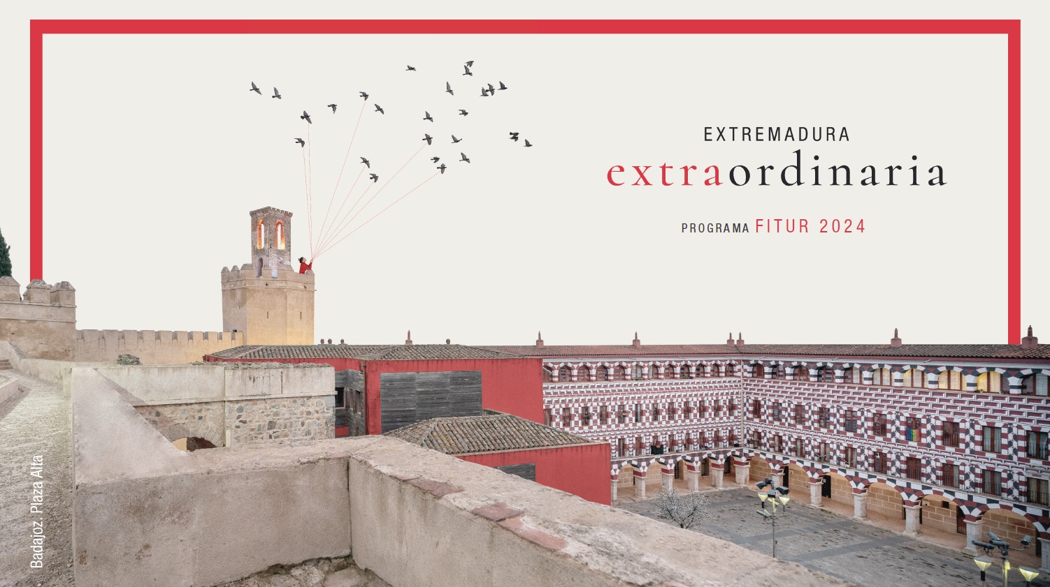 Campaña Extremadura Extraordinaria Fitur 2024